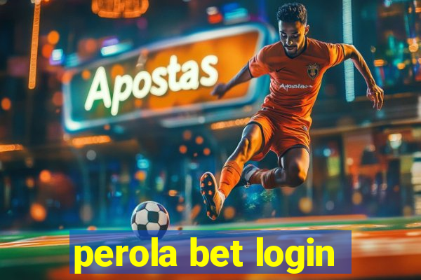 perola bet login